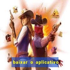 baixar o aplicativo bet nacional